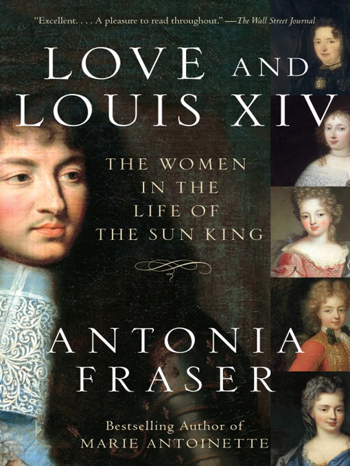 Title details for Love and Louis XIV by Antonia Fraser - Available